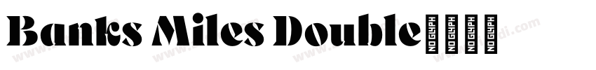 Banks Miles Double字体转换